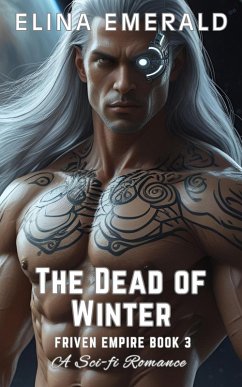 Cover The Dead of Winter: A Sci-fi Romance (FRIVEN EMPIRE, #3) (eBook, ePUB)