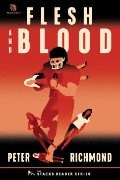 Flesh and Blood: A True Story of an NFL Player Who Murdered his Pregnant Girlfriend (The Stacks Reader Series) (eBook, ePUB) - Richmond, Peter