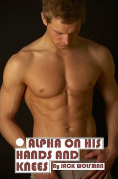 Alpha On His Hands and Knees (eBook, ePUB) - Wolfman, Jack