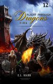 Flight Through Dragons Fire 12 (Lost Chronicles from Circle of Stones - A Heroine's Odyssey, #12) (eBook, ePUB) Flight Through Dragons Fire 12 (Lost Chronicles from Circle of Stones - A Heroine's Odyssey, #12) (eBook, ePUB)