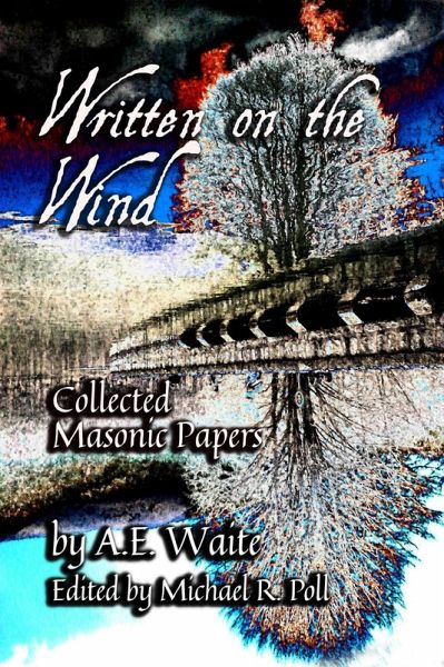 Written on the Wind: Collected Masonic Papers (eBook, ePUB)