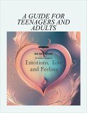 Sex Education "A Guide for Teenagers and Adults" (eBook, ePUB) Sex Education "A Guide for Teenagers and Adults" (eBook, ePUB)