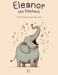 Cover Eleanor the Elephant And Other Bilingual French-English Stories for Kids (eBook, ePUB)
