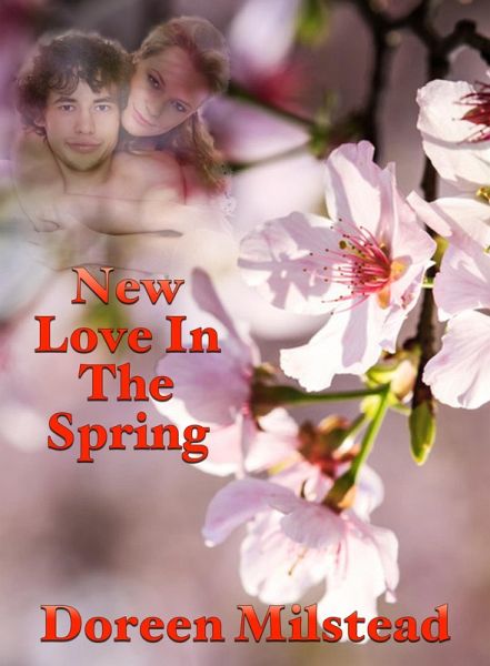New Love In The Spring (eBook, ePUB) New Love In The Spring (eBook, ePUB)
