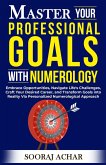 Master your Professional Goals with Numerology (Life-Mastery Using Numerology, #6) (eBook, ePUB)