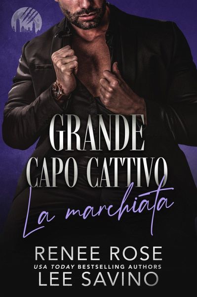 Grande capo cattivo - La marchiata (I lupi di Wall Street, #3) (eBook, ePUB) Grande capo cattivo - La marchiata (I lupi di Wall Street, #3) (eBook, ePUB)