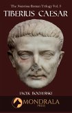 Tiberius Caesar (The Notorious Roman Trilogy, #3) (eBook, ePUB) Tiberius Caesar (The Notorious Roman Trilogy, #3) (eBook, ePUB)