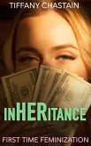 InHERitance: First Time Feminization (eBook, ePUB)