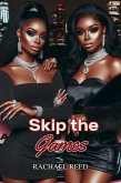 Skip the Games (eBook, ePUB)