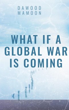 What if a Global War is Coming (eBook, ePUB) - Mamoon, Dawood