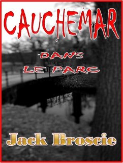 Cauchemar dans le Parc (eBook, ePUB) - Broscie, Jack