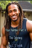 Your Number: Part X - The Opening (eBook, ePUB)