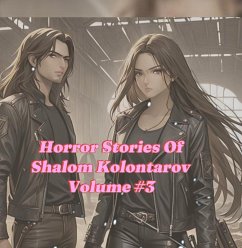 Cover Horror Stories Of Shalom Kolontarov Volume 3 (eBook, ePUB)