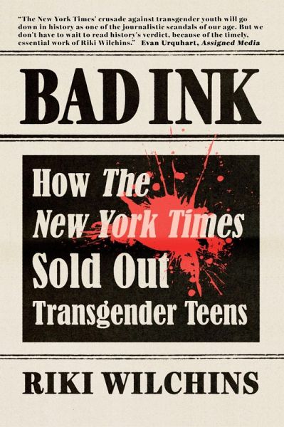 Bad Ink - How The New York Times Sold Out Transgender Teens (eBook, ePUB)
