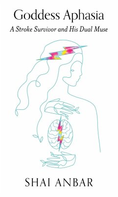 Cover Goddess Aphasia: A Stroke Survivor and His Dual Muse (eBook, ePUB)