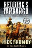 Redding's Fandango: A Sheriff Sol Redding Western Adventure #1 (Sixgun Drifter, #1) (eBook, ePUB) Redding's Fandango: A Sheriff Sol Redding Western Adventure #1 (Sixgun Drifter, #1) (eBook, ePUB)