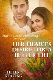 Her Heart's Desire For A Better Life (eBook, ePUB) Her Heart's Desire For A Better Life (eBook, ePUB)