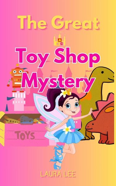 The Great Toy Shop Mystery (eBook, ePUB) The Great Toy Shop Mystery (eBook, ePUB)