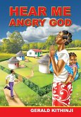 Hear Me Angry God (eBook, ePUB) Hear Me Angry God (eBook, ePUB)