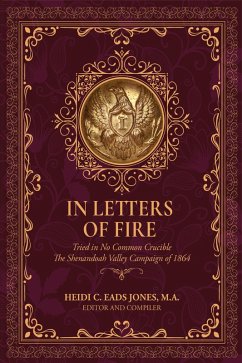 In Letters of Fire: Thirteenth Regiment West Virginia Infantry: Tried in No Common Crucible, The Shenandoah Valley Campaign of 1864 (eBook, ePUB) - Publishing, Fideli