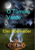 O Túmulo Verde (Contos de terror, #19) (eBook, ePUB) O Túmulo Verde (Contos de terror, #19) (eBook, ePUB)