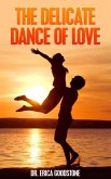 The Delicate Dance Of Love (eBook, ePUB)