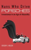 Nuns Who Drive Porsches (eBook, ePUB)