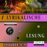 Lyrikalische Lesung Episoden 71-75... - Bild 1