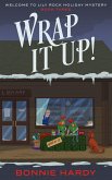 Wrap It Up! (Welcome to Lily Rock Holiday Mystery, #3) (eBook, ePUB) Wrap It Up! (Welcome to Lily Rock Holiday Mystery, #3) (eBook, ePUB)