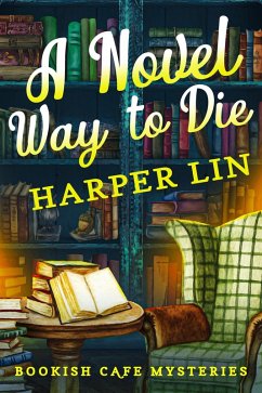 Cover A Novel Way to Die (A Bookish Cafe Mystery, #6) (eBook, ePUB)