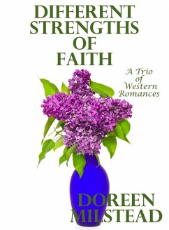 Cover Different Strengths of Faith: A Trio of Western Romances (eBook, ePUB)