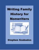 Writing Family Histories for the Nonwriter (eBook, ePUB) Writing Family Histories for the Nonwriter (eBook, ePUB)