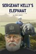 Sergeant Kelly's Elephant (eBook, ePUB) - Bild 1