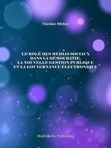 Le rôle des médias sociaux dans la démocratie, la nouvelle gestion publique et la gouvernance électronique (eBook, ePUB)