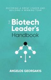 The Biotech Leader's Handbook (eBook, ePUB) The Biotech Leader's Handbook (eBook, ePUB)