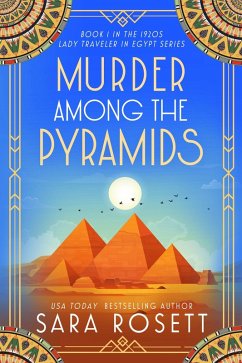 Cover Murder Among the Pyramids (1920s Lady Traveler in Egypt, #1) (eBook, ePUB)