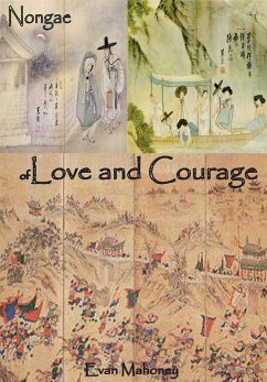 Nongae of Love and Courage (Saam: Life and Meditations, #4) (eBook, ePUB) - Mahoney, Evan