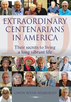 Cover Extraordinary Centenarians in America: Their Secrets to Living a Long Vibrant Life (eBook, ePUB)