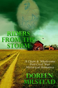 Cover Riders From The Storm (A Clean & Wholesome Post-Civil War Historical Romance) (eBook, ePUB)