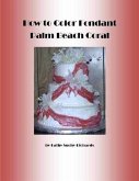 How to Color Fondant Palm Beach Coral (eBook, ePUB)