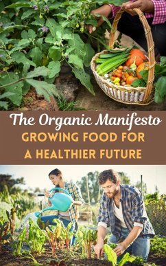 The Organic Manifesto : Growing Food for a Healthier Future (eBook, ePUB) - Kaushalya, Ruchini