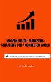 Modern Digital Marketing Strategies for a Connected World (eBook, ePUB)