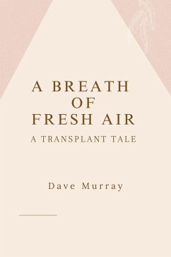 Cover A Breath of Fresh Air (A Transplant Tale) (eBook, ePUB)