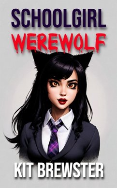 Schoolgirl Werewolf (eBook, ePUB) - Brewster, Kit