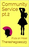 Community Service Pt.2 (Futanari on Male) (eBook, ePUB) Community Service Pt.2 (Futanari on Male) (eBook, ePUB)