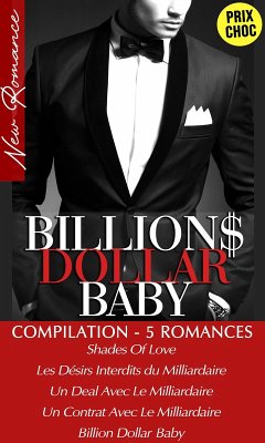 Compilation 5 Romans de Milliardaires (New Romance) (eBook, ePUB) Cover Compilation 5 Romans de Milliardaires (New Romance) (eBook, ePUB)