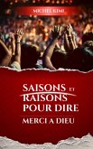 Saisons et Raisons pour dire merci a Dieu (eBook, ePUB) Saisons et Raisons pour dire merci a Dieu (eBook, ePUB)