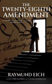 The Twenty-Eighth Amendment (eBook, ePUB) The Twenty-Eighth Amendment (eBook, ePUB)