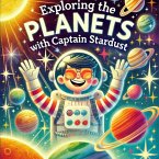 Exploring the Planets with Captain Stardust (eBook, ePUB)