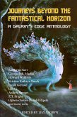 Journeys Beyond the Fantastical Horizon (Galaxy's Edge Anthologies) (eBook, ePUB) Journeys Beyond the Fantastical Horizon (Galaxy's Edge Anthologies) (eBook, ePUB)